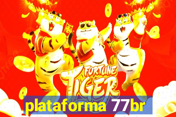 plataforma 77br